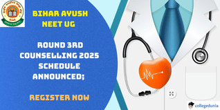 Bihar AYUSH NEET UG Round 3rd Counselling 2025 Schedule Announced; Register Now